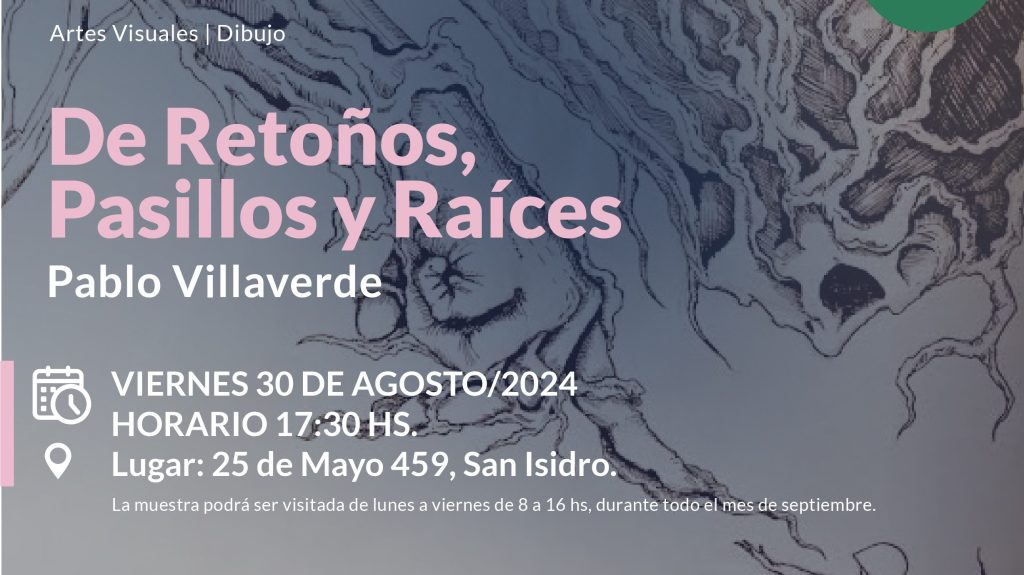 “DE RETOÑOS, PASILLOS Y RAICES”, EXPOSICIÓN DE DIBUJO EN SAN&nbsp;ISIDRO