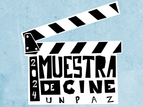 Llega la 2° Edición de la Muestra de Cine&nbsp;UNPAZ